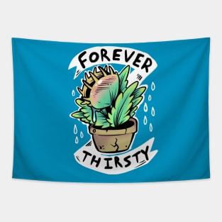 Forever Thirsty Tapestry