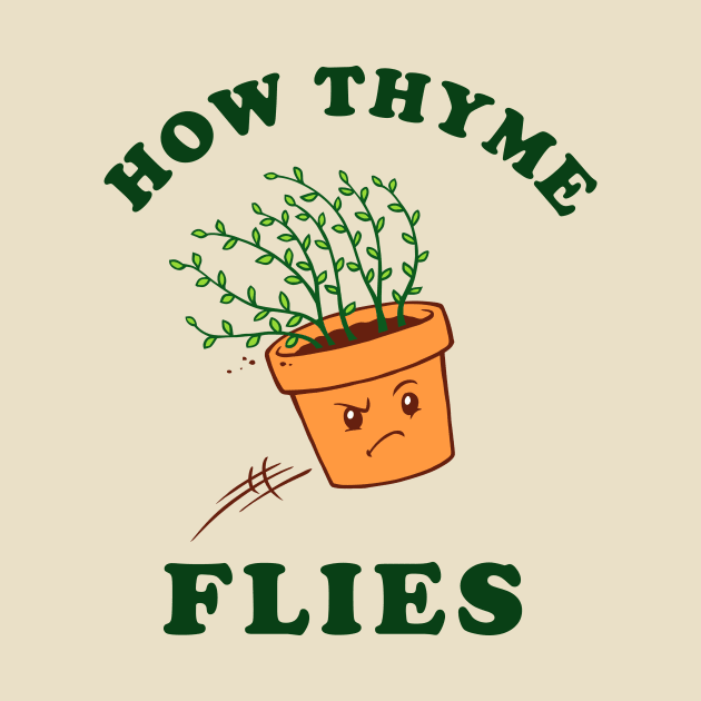 How Thyme Flies by dumbshirts