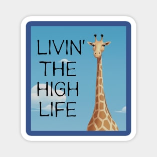 Giraffe Livin' the high life Magnet