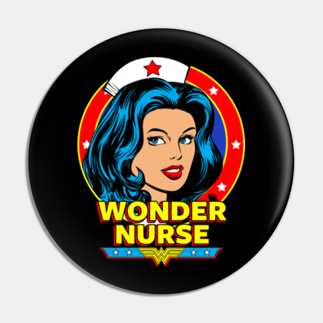Download Wonder Nurse II - Nurse - Pin | TeePublic