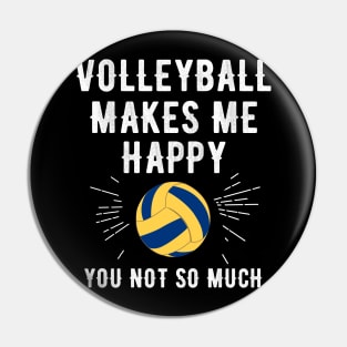 Volleyball makes me happy you not so much Pin