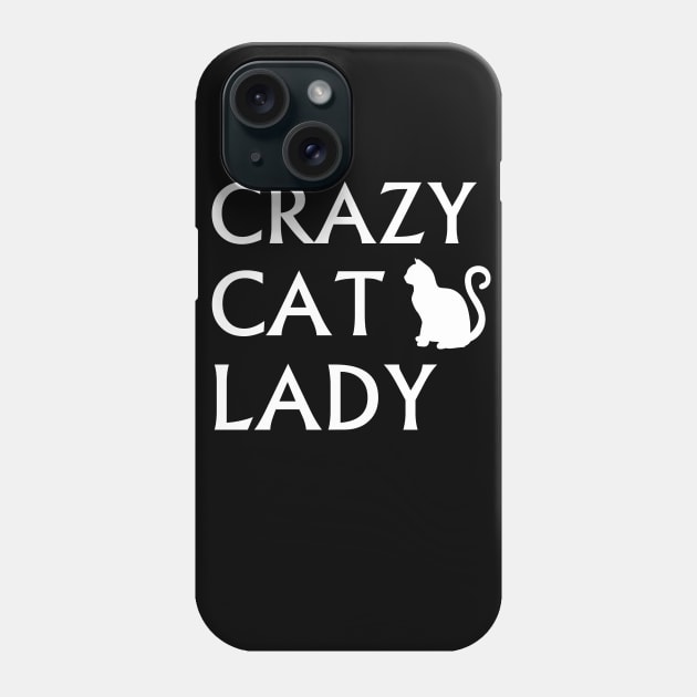 Crazy Cat Lady Tshirt - Cat lovers Shirt Phone Case by MADesigns