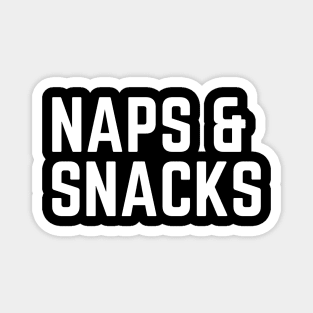 Naps & Snacks - Tired AF Naps Napping Nap Lover Nap Quote Nap Gift Sarcastic Humor Saying Magnet