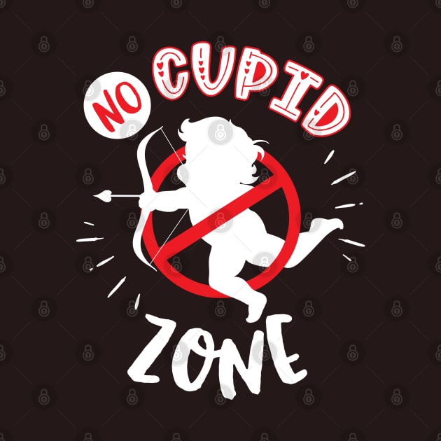 No Cupid Zone by MZeeDesigns