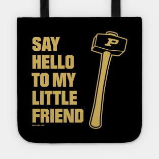 SAY HELLO TO MY LITTLE FRIEND Tote