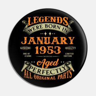 70th Birthday Gift Legends Born In January 1953 70 Years Old Pin