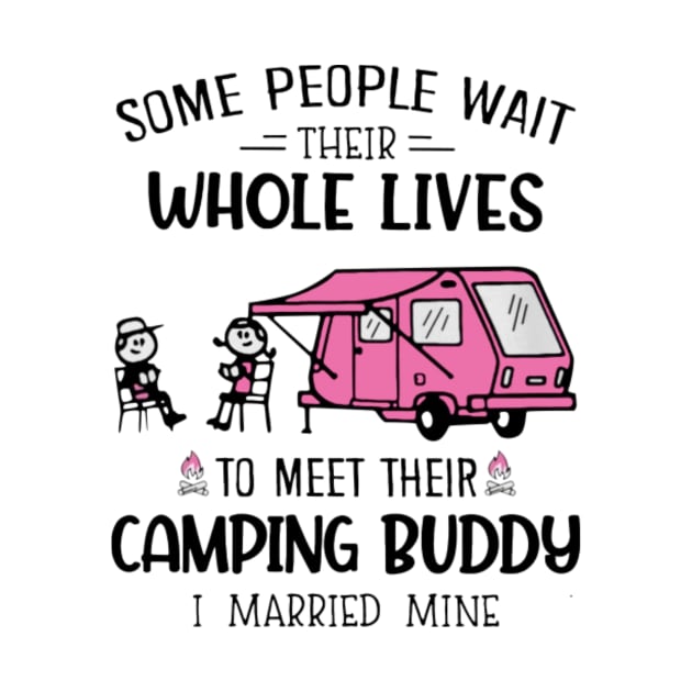 Some People Wait Their Whole Lives To Meet Their Camping Buddy by WilliamHoraceBatezell