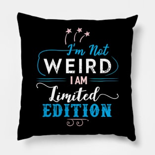 Im Not Weird Pillow