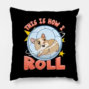 This Is How I Roll Cute Hamster Pun Pillow