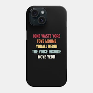 Funny Jone Waste Yore Toye Monme Yorall Rediii The Voice Insoide Moye Yedd - Sunset Phone Case