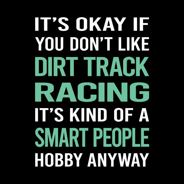 Smart People Hobby Dirt Track Racing by lainetexterbxe49