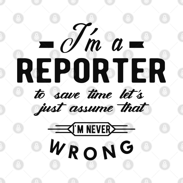 Reporter - I'm a reporter by KC Happy Shop