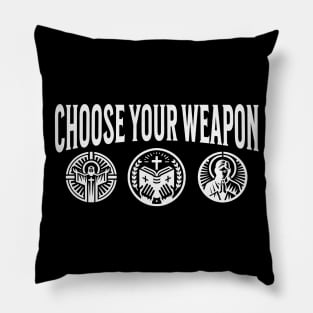 Choose Your Weapon - Faith Edition Pillow