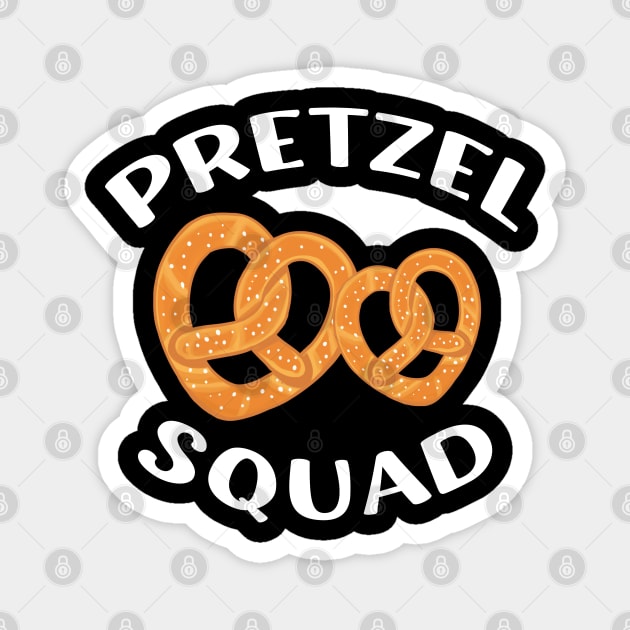 Pretzel Squad | Funny Pretzel oktoberfest Pretzel Lover Gift Magnet by barranshirts