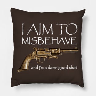 My aim is true Pillow