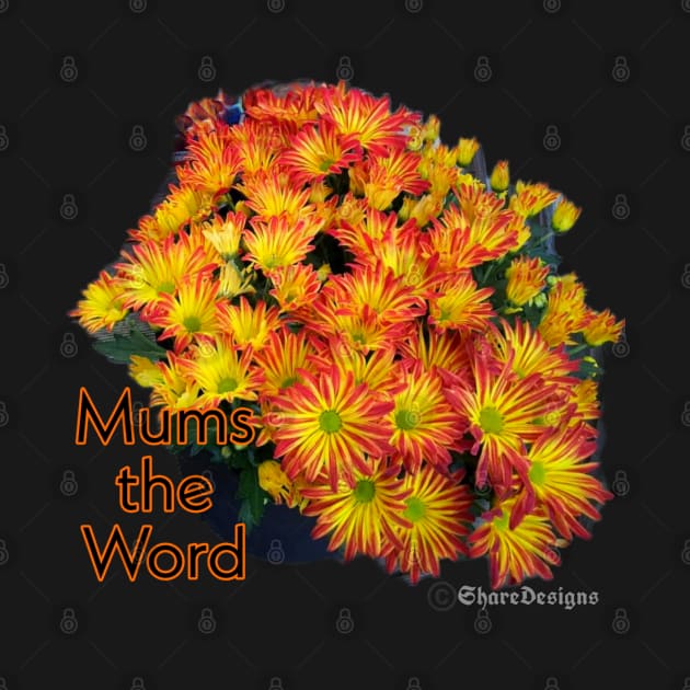 Mums the Word by Share_1