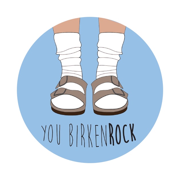 You Birkenrock by hannahbyers