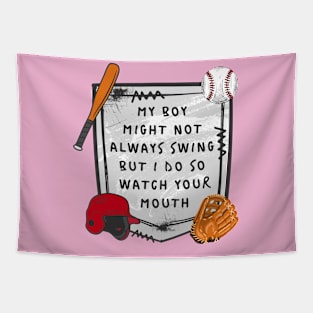 my boy might not always swing but i do so watch your mouth Tapestry