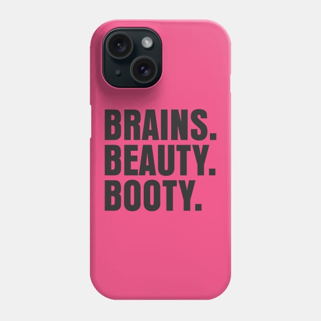 BRAINS BEAUTY BOOTY Phone Case by marshallsalon