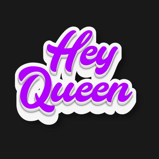 Hey Queen by Fly Beyond