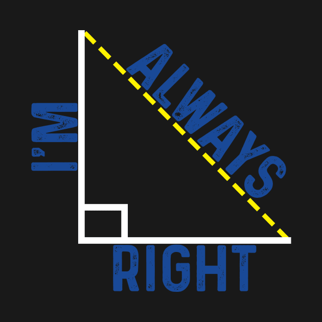 I'm always right by quotesTshirts