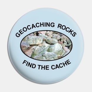 Geocaching Rocks Rocks Pin