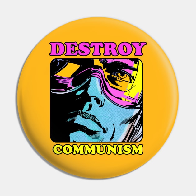 DESTROY COMMUNISM Pin by theanomalius_merch