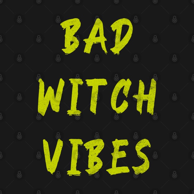 Bad Witch Vibes by MZeeDesigns