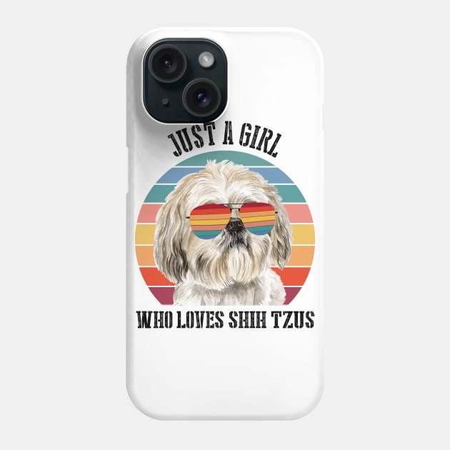 Just a girl Who loves shih tzus Phone Case by SamaraIvory