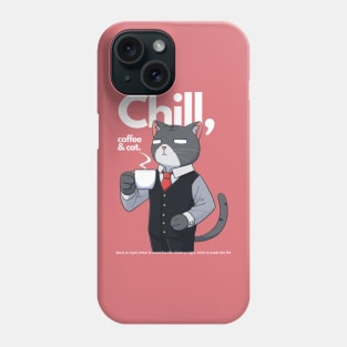 Funny chill coffee and cat quotes design Phone Case