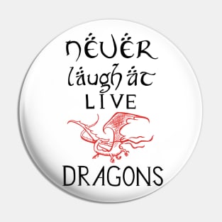 Live Dragons Pin