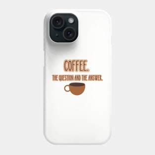 Coffee. The Question and The Answer. Retro Cup Phone Case