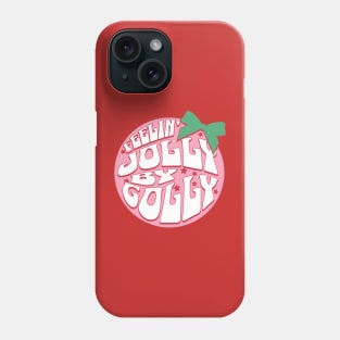 Feelin' Jolly Phone Case