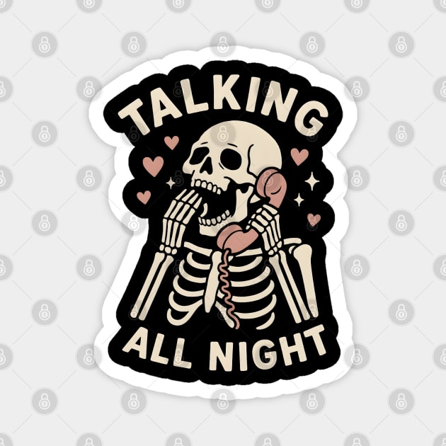 Talking All Night – Cute Skeleton Love & Halloween Graphic Magnet by MakerMind8.2