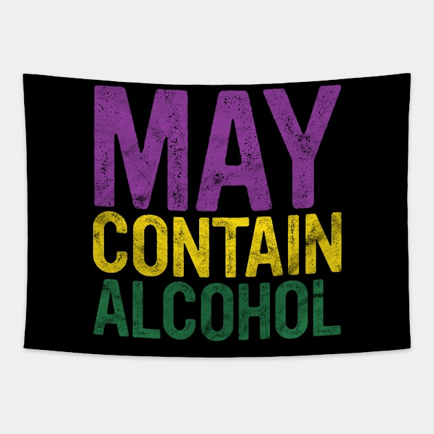 May Contain Alcohol Gift Joke Mardi Gras Masquerade Parade Tapestry by rhondamoller87