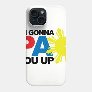 I'm Gonna Pacquiao Pac You Up Phone Case