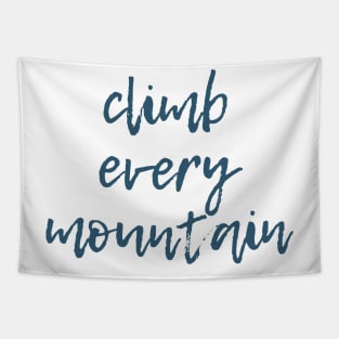 Climb Every Mountain Tapestry