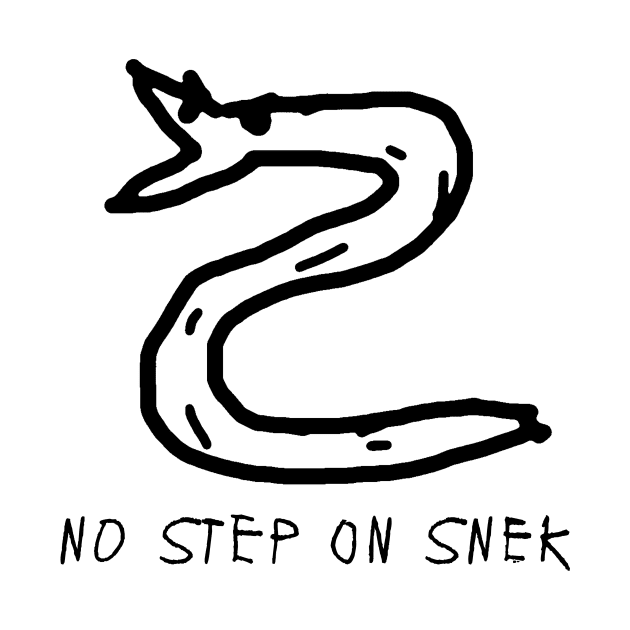 Don't Step on Snek by EsotericExposal