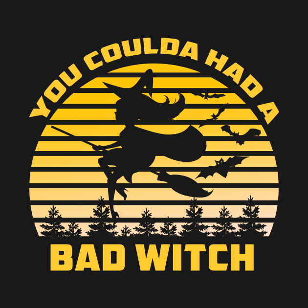 You Coulda had a Bad Witch Halloween Funny Gift Awesome by mo designs 95