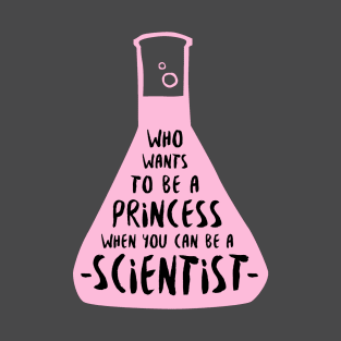 Who wants to be a princess when you can be a scientist in pink T-Shirt