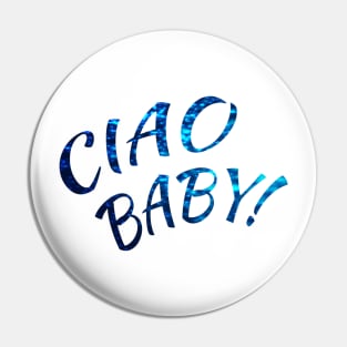 Ciao Baby! Gift Idea for Friend or Relative Pin