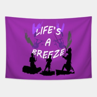 Lifes A Breeze For Kitesurfers Casual Pun For Kitesurfers Tapestry