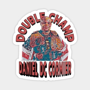 Double Champ Daniel DC Cormier Magnet