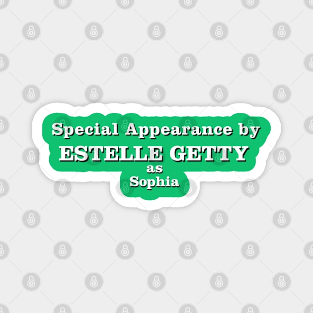 Special Appearance by Estelle Getty Magnet by Golden Girls Quotes