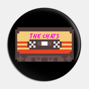 The Chats 8bit cassette tape Pin