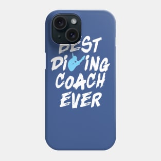 Best Diving Coach Ever Springboard Diving Trainer Gift Phone Case