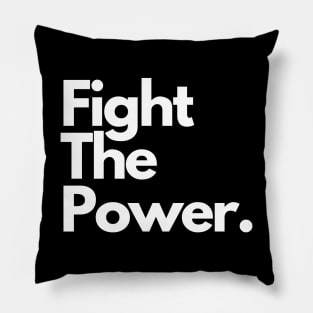 fight the power Pillow