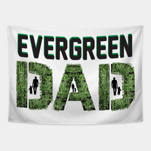 Evergreen Dad Tapestry