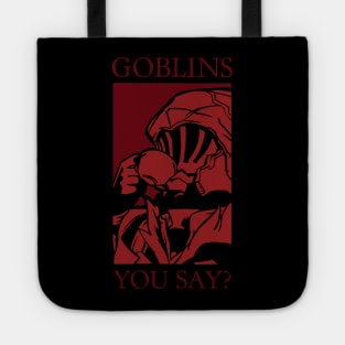 GOBLIN YOU SAY? Tote