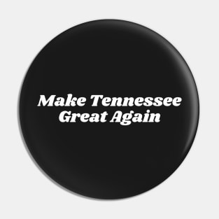 Make Tennessee Great Again Pin